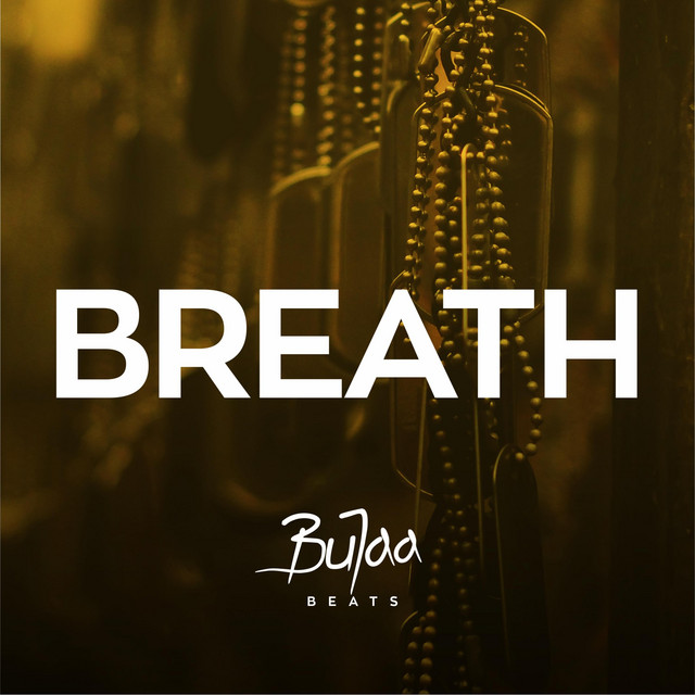 Breath (Instrumental) - Single by Bujaa Beats | Spotify