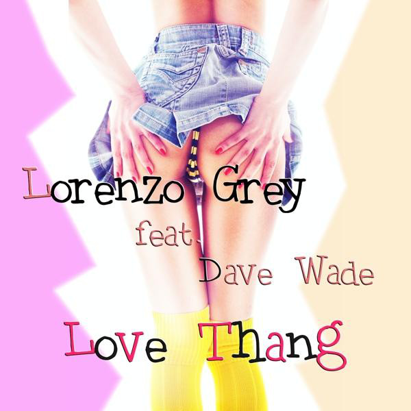 Love Thang feat. Dave Wade - Original Mix