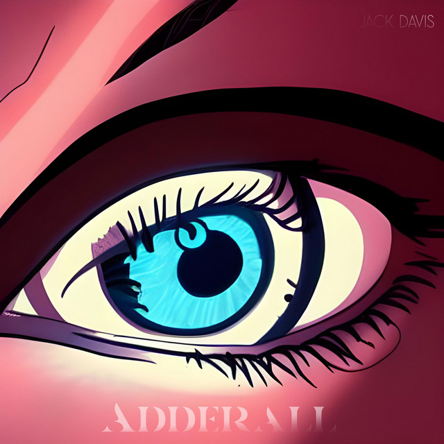 Adderall Single By Jack Davis Spotify