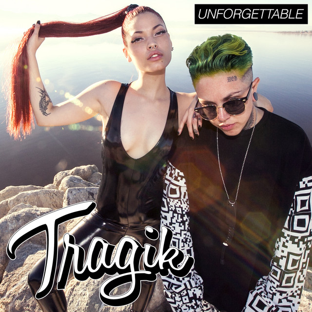 Tragik – Unforgettable