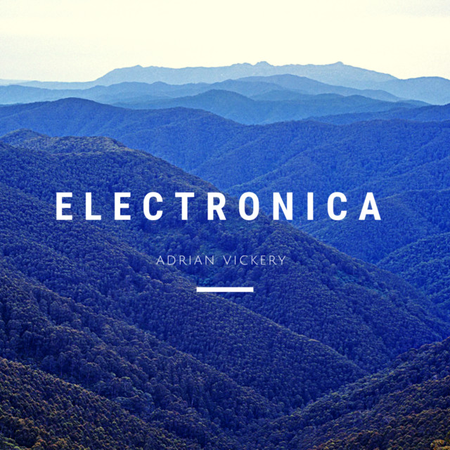 Electronica - Single by Adrian Vickery | Spotify