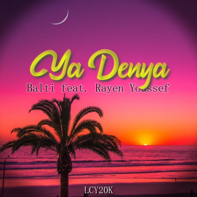 Balti & Rayen Youssef – Ya Denya