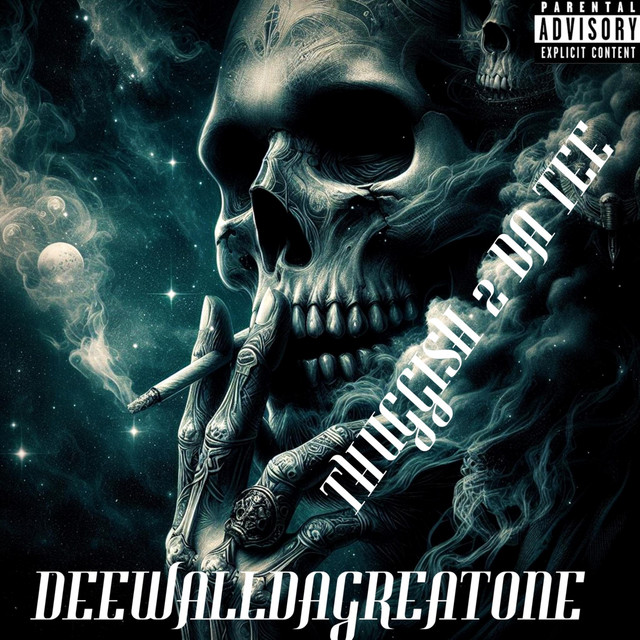Thuggish 2 da Tee - Album by DeeWallDaGreatOne | Spotify