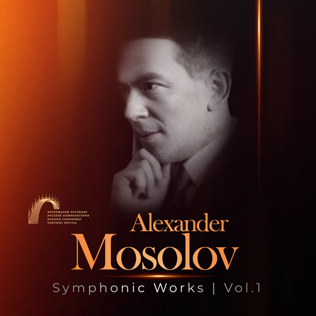 Обкладинка Alexander Mosolov — Alexander Mosolov. Symphonic Works (Vol. 1. Tv&radio Music Centre Orpheus)