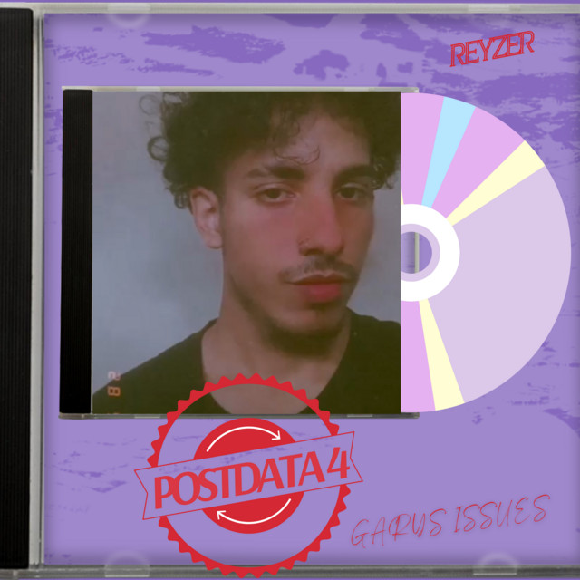 Postdata 4 Garys Issues - Album by Reyzer | Spotify