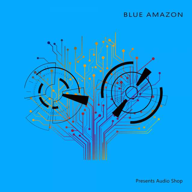 Presents Audio Shop - Album by Blue Amazon | Spotify