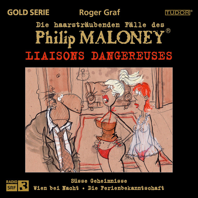 Die haarsträubenden Fälle des Philip Maloney - Liaisons DANGEREUSES