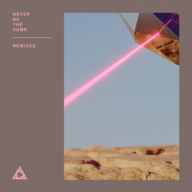 Never Be The Same - Remixes by Tritonal