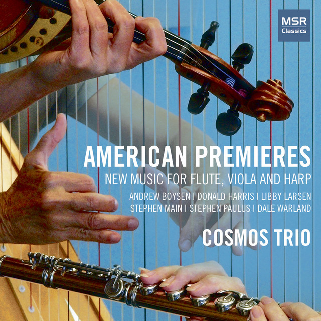 American Premieres - New Music for Flute, Viola and Harp — Cosmos Trio