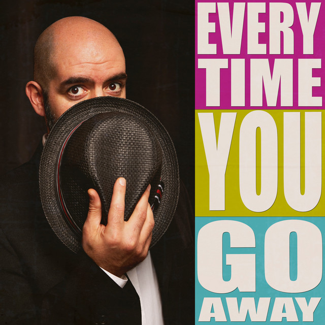 Every Time You Go Away