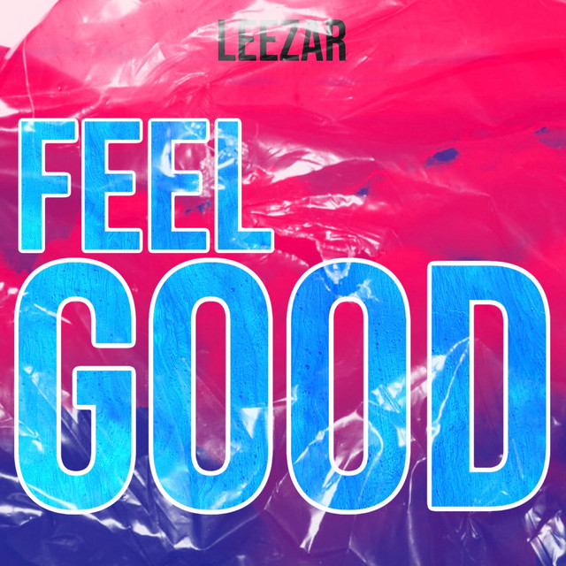 Feel Good - Single by Leezar | Spotify