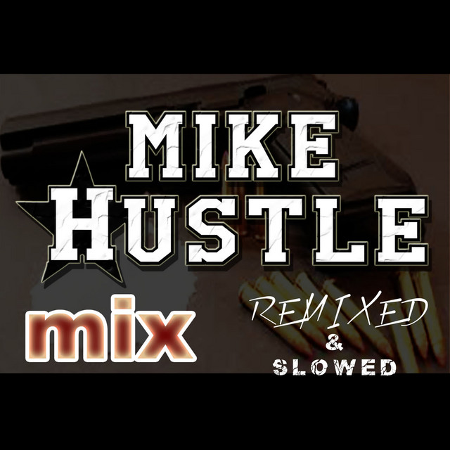Mike Hustle Mix Remixed & Slowed cover art