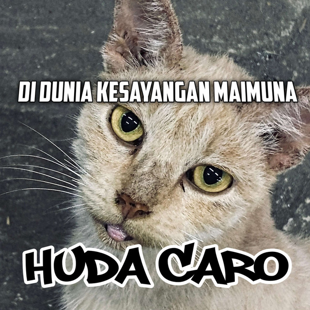 Huda Caro - Di Dunia Kesayangan Maimuna