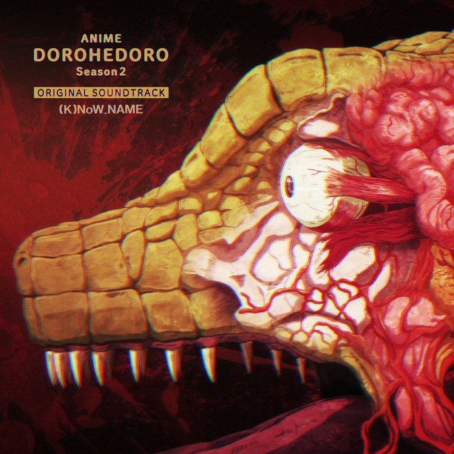 ANIME DOROHEDORO Season2 ORIGINAL SOUNDTRACK - Album by (K