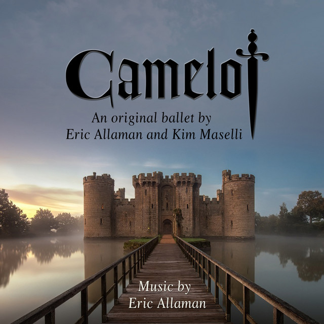 Camelot: An Original Ballet by Eric Allaman and Kim Maselli cover
