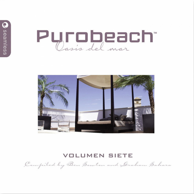 Purobeach Volumen Siete (Compiled and mixed by Ben Sowton & Graham Sahara)