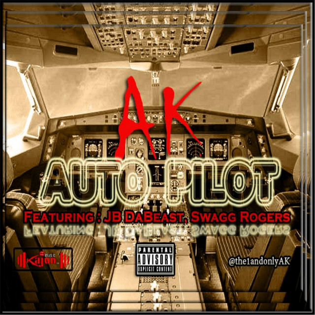Auto Pilot (feat. Jb Da Beast & Swagg Rogers) - Single by AK | Spotify