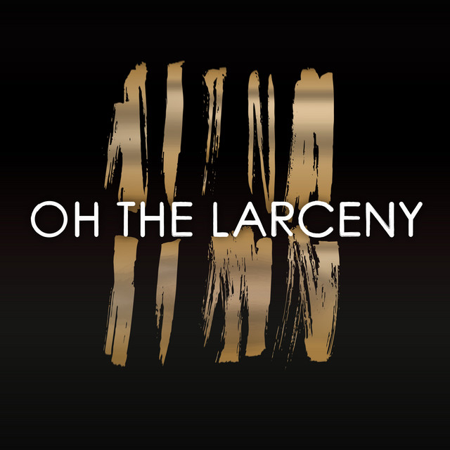 Oh the Larceny cover art