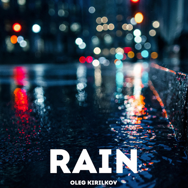 Cover art: Rain — Oleg Kirilkov
