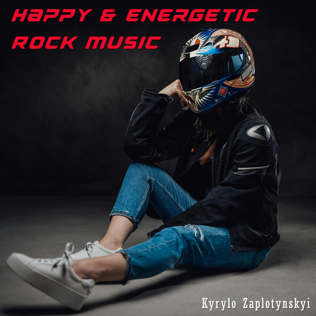 Обкладинка: Happy & Energetic Rock Music — Kyrylo Zaplotynskyi
