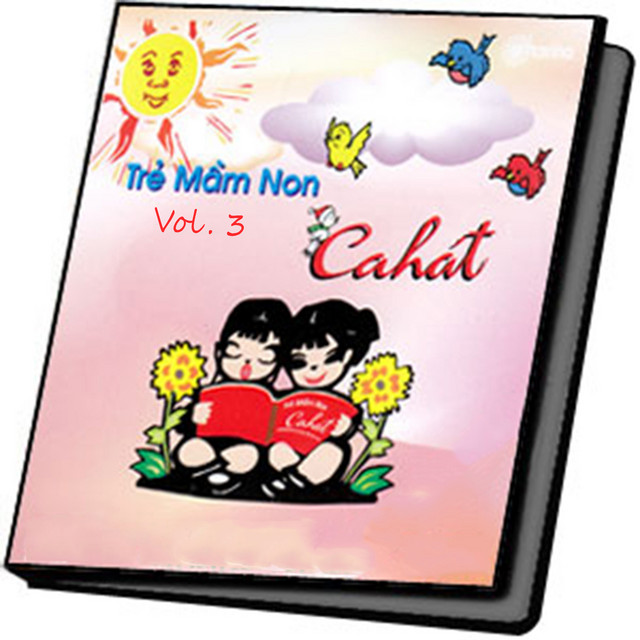 Trẻ Mầm Non Ca Hát Vol. 3 cover art