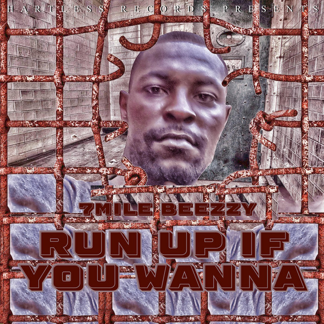 Run up if you Wanna - Single by 7mile Beezzy | Spotify