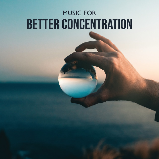 Music for Better Concentration: Stress Relief, Calm Down, Moment of Rest cover art