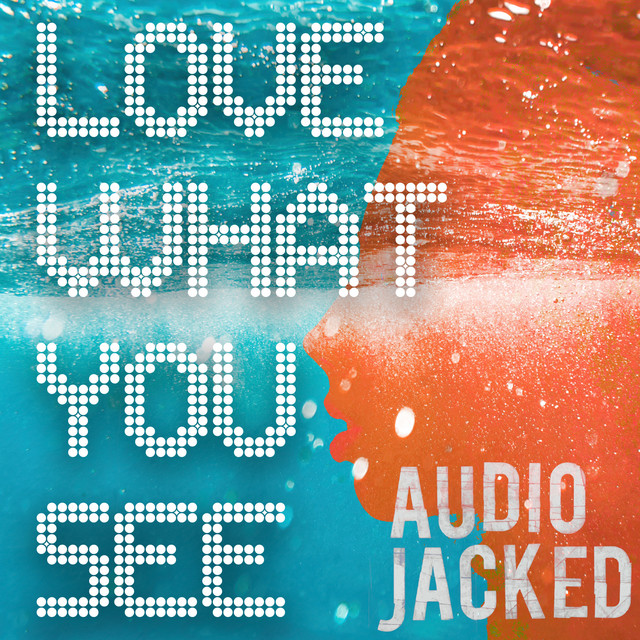 Love What You See