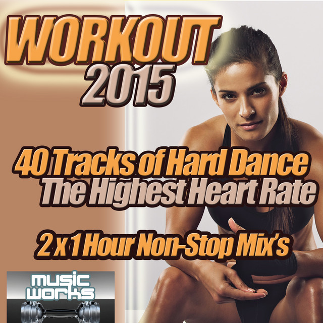 Workout 2015 - The Ultra Hard Dance Fitness, Running and Gym Trax Cardio Work Out to Shape Up cover art