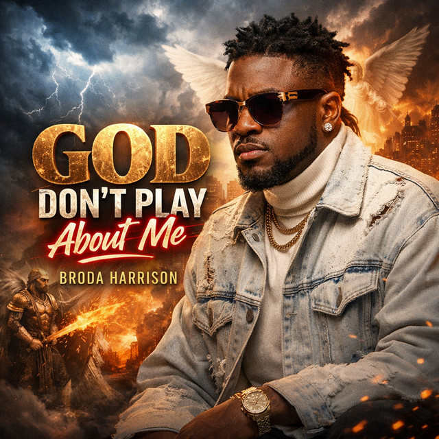 God Don’t Play About Me