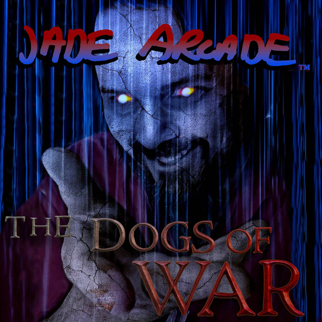 The Dogs of War - Single by Jade Arcade | Spotify