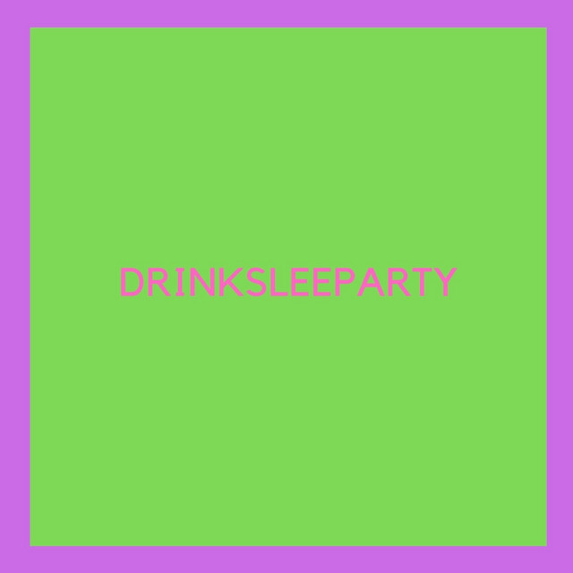 DRINKSLEEPARTY cover art