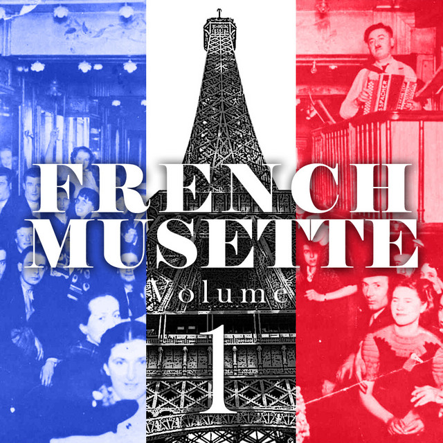 French Musette, Vol. 1 - Compilation by Various Artists | Spotify