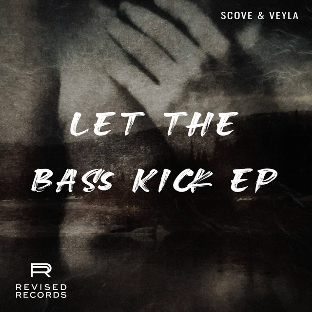 Let The Bass Kick EP - EP by Scove | Spotify
