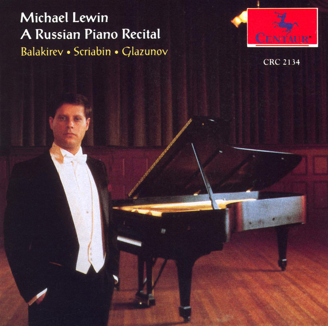 Piano Recital: Lewin, Michael - Balakirev, M.A. / Scriabin, A. / Glazunov, A.K. cover