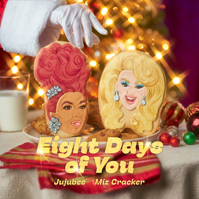 Eight Days Of You (feat. Jujubee) cover