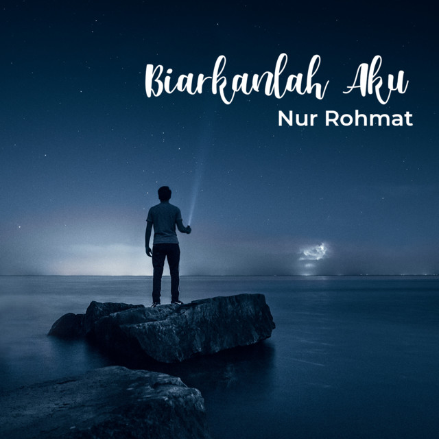 Biarkanlah Aku - Single by NUR ROHMAT | Spotify