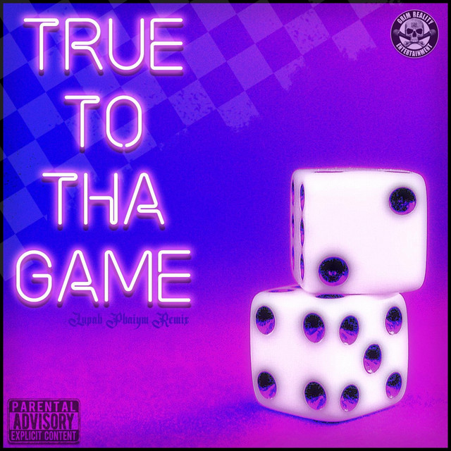 True to Tha Game (Lupah Phaiym Remix)