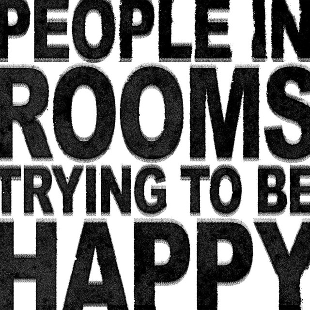People in Rooms, Trying to Be Happy cover