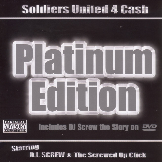 Soldiers United 4 Cash (Platinum Edition) - Album by DJ Screw
