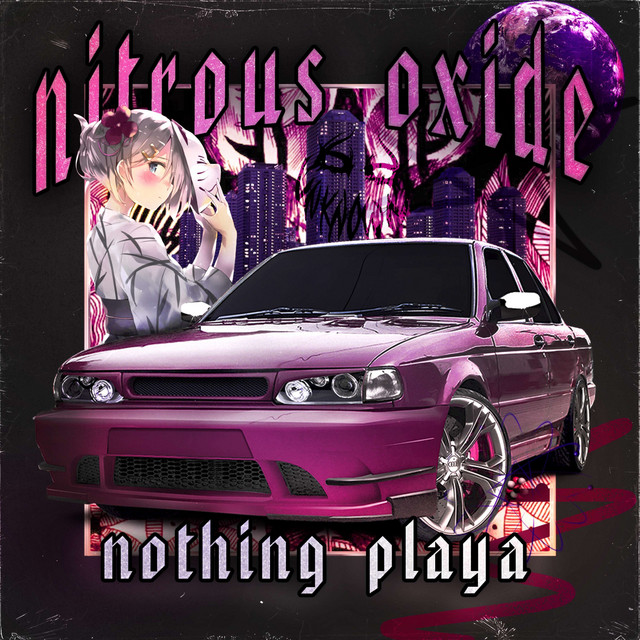 Обкладинка: Nitrous oxide — Nothing Playa