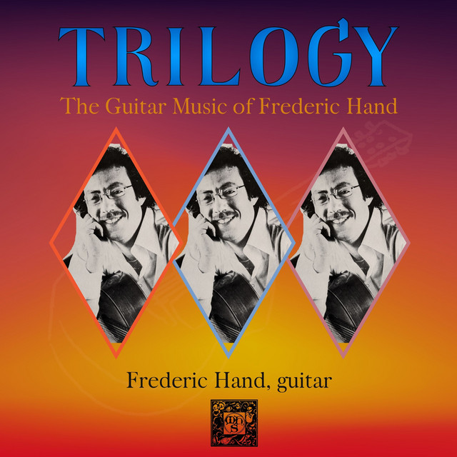 Trilogy: The Guitar Music of Frederic Hand cover art