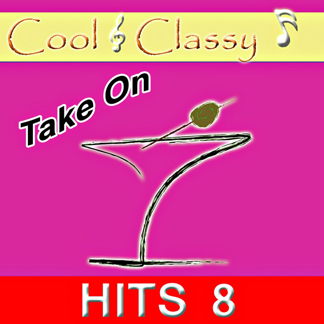Cool Classy Take On Hits Vol 8 Album By Cool Classy Spotify