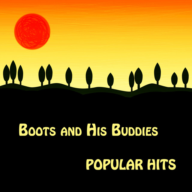 Boots and His Buddies, Popular Hits cover art