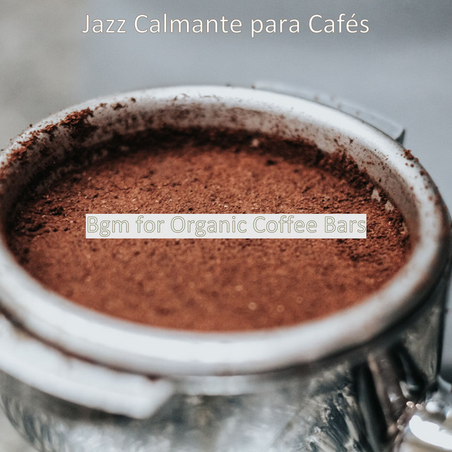 Bgm for Organic Coffee Bars cover art