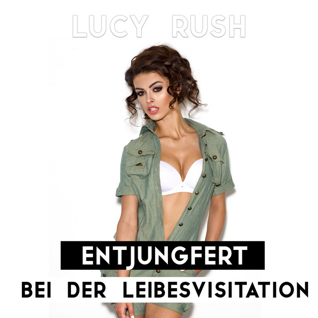 Entjungfert bei der Leibesvisitation cover art