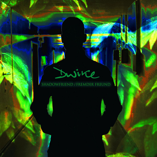 Shadowfriend / Fremder Freund - Dwike | Listen now!