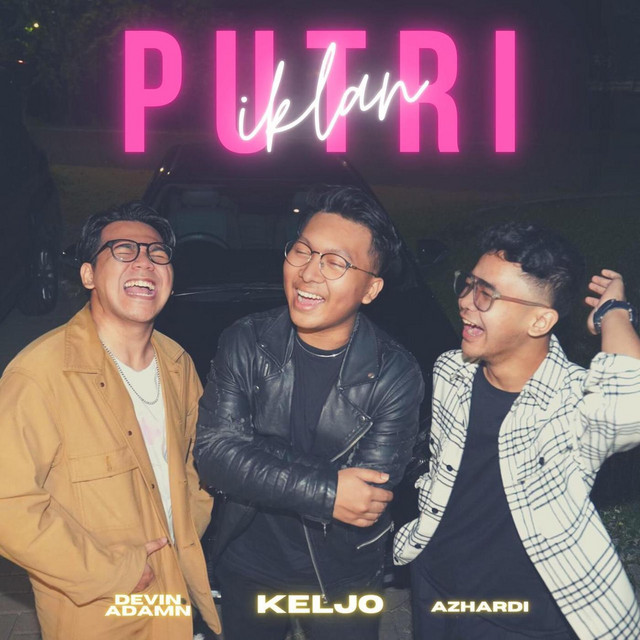 KELJO, Azhardi & Devin Adamn - Putri Iklan