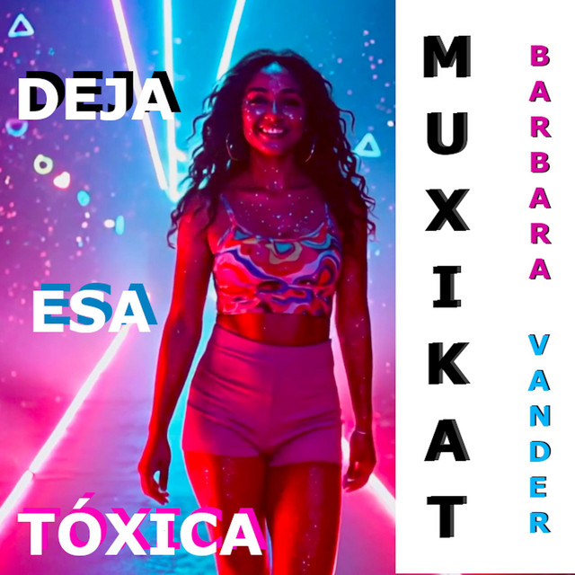 Deja Esa Tóxica