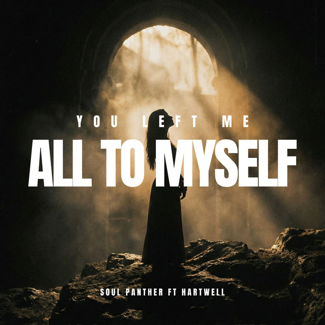 You Left Me All To Myself